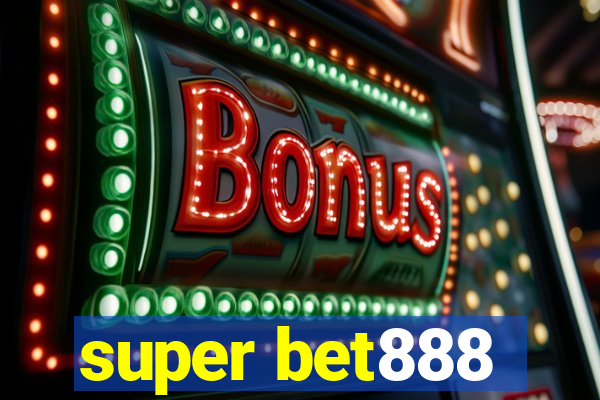 super bet888